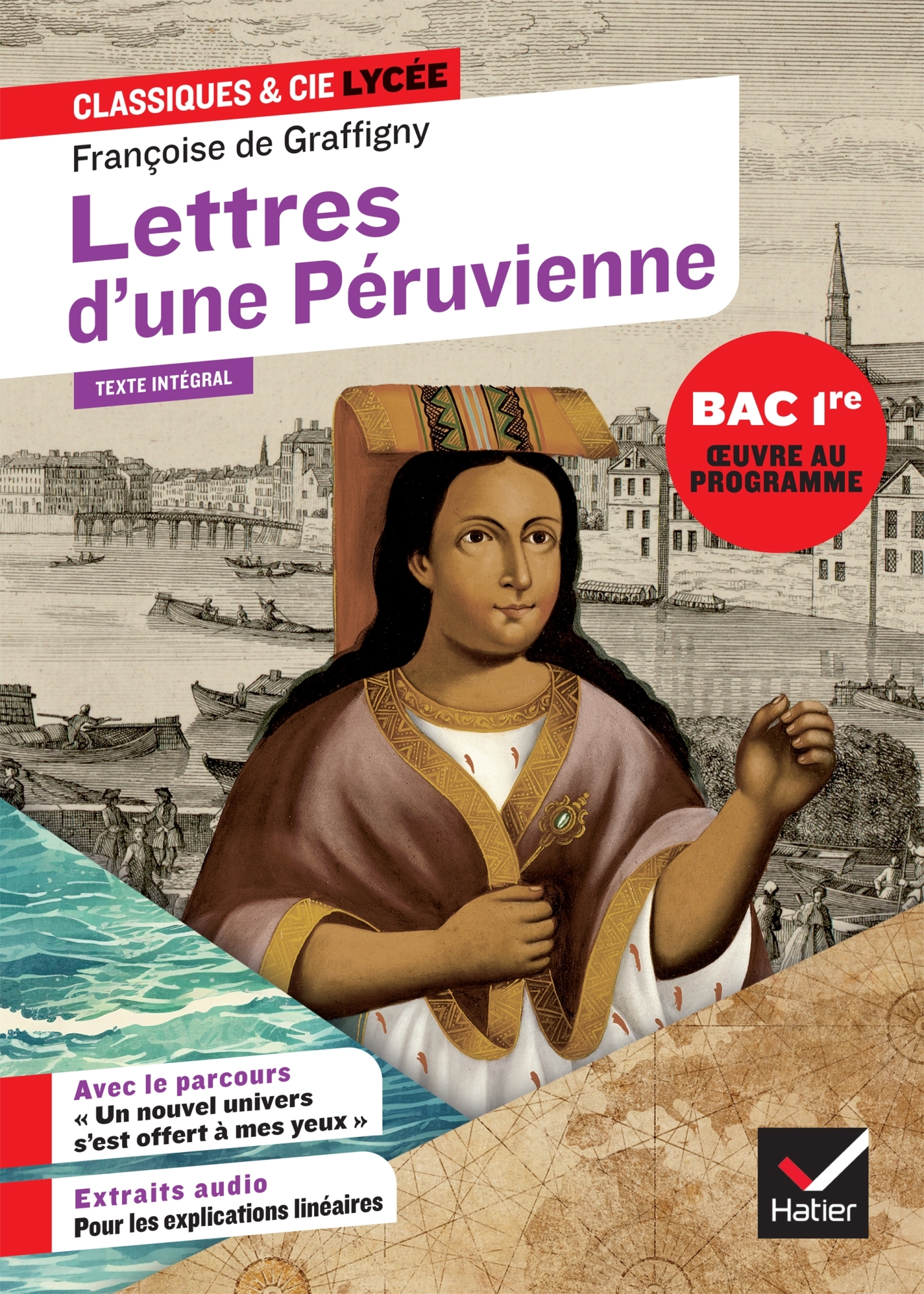 Lettres d'une Péruvienne (oeuvre au programme du Bac de français 2026, 1re) - Françoise de Graffigny, Chloé Brendlé - HATIER
