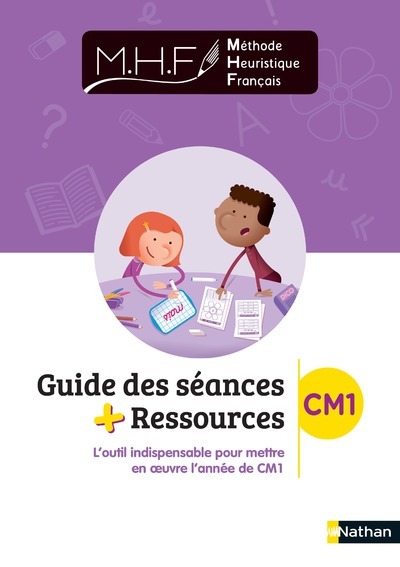 MHF - Guide des séances + ressources CM1 - Nicolas Pinel - NATHAN MHF - Guide des séances + ressources CM1 - Nicolas Pinel - NATHAN