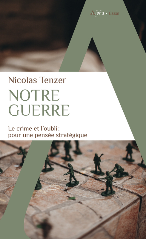 Notre guerre - Nicolas Tenzer - ALPHA