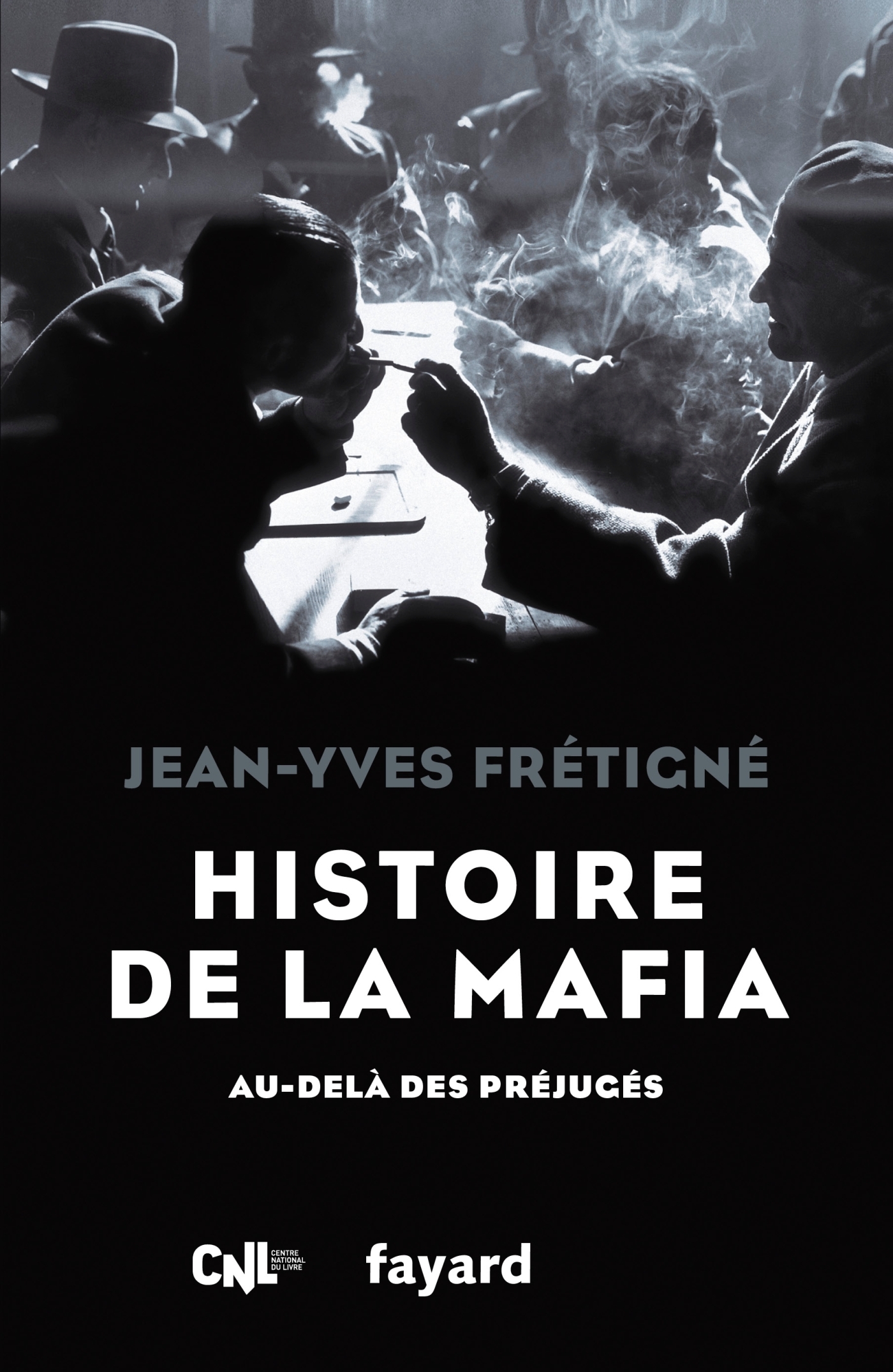 Histoire de la mafia - FRETIGNE JEAN-YVES - FAYARD