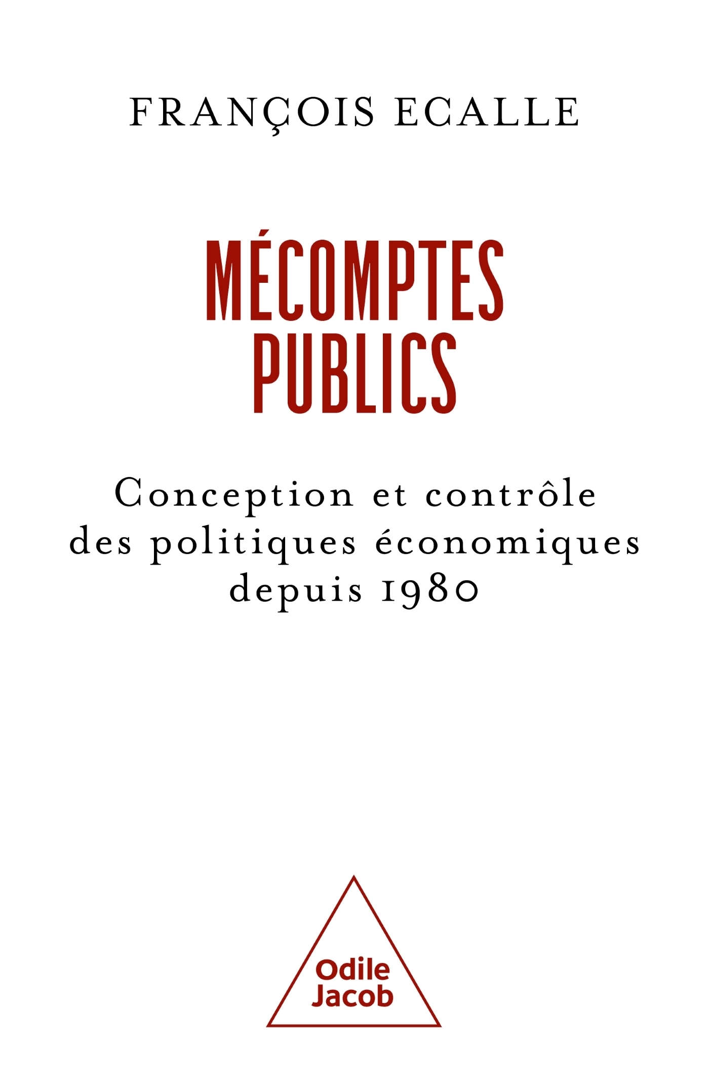 Mécomptes publics - FRANCOIS ECALLE - JACOB