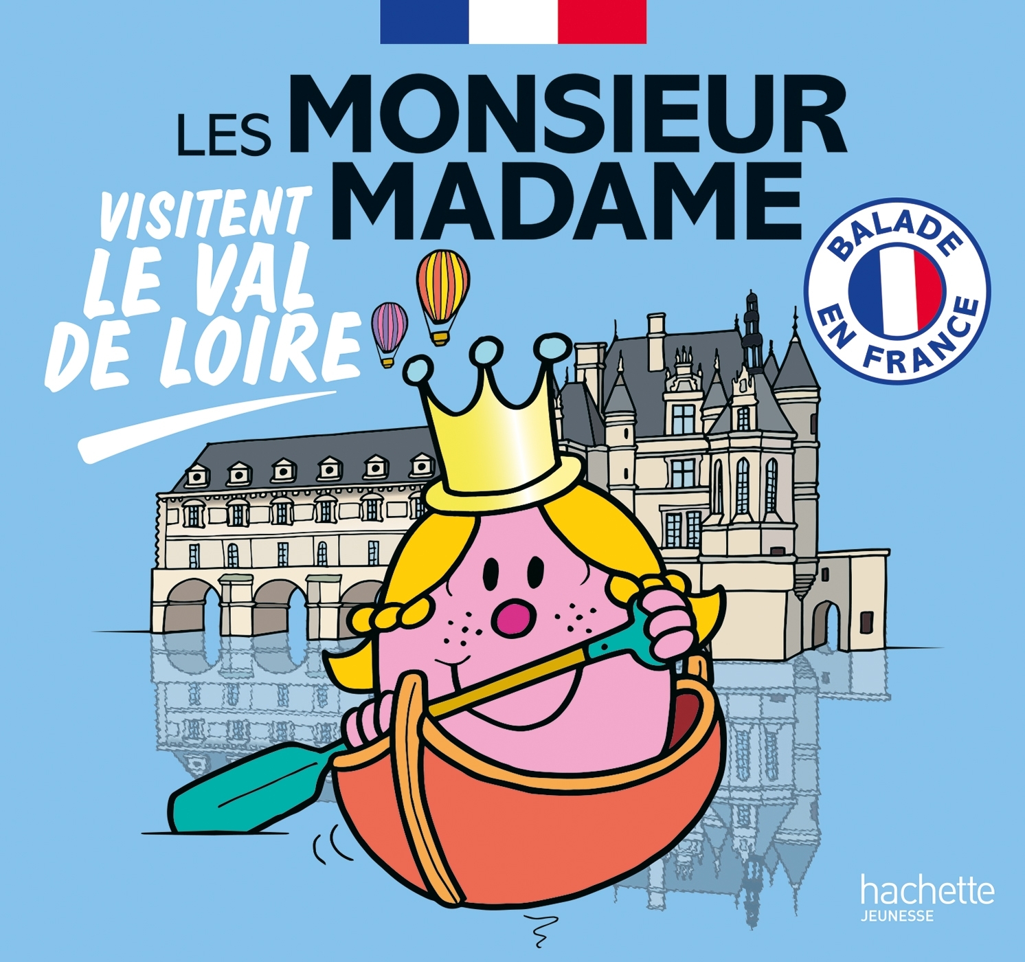 Les Monsieur Madame visitent le Val de Loire - SANRIO - HACHETTE JEUN.