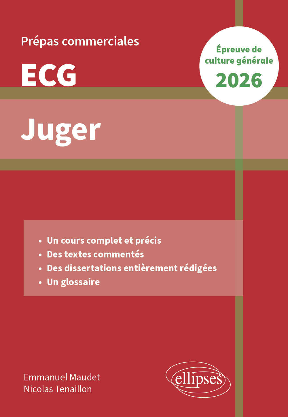 Juger. Epreuve de culture générale. Prépas commerciales ECG 2026 - TENAILLON NICOLAS - ELLIPSES
