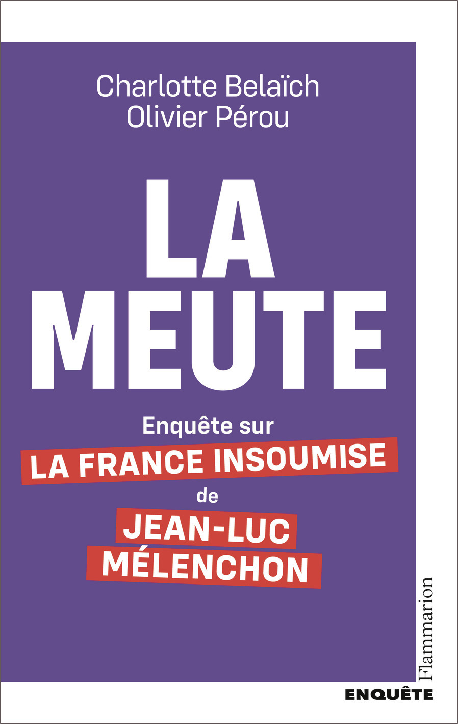 La Meute - Charlotte Belaich, Olivier Pérou - FLAMMARION