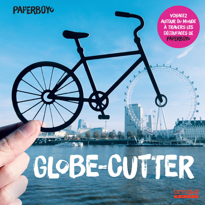 GLOBE-CUTTER - VOYAGEZ AUTOUR DU MONDE À TRAVERS LES DÉCOUPAGES DE PAPERBOYO - PAPERBOYO - OMAKE BOOKS