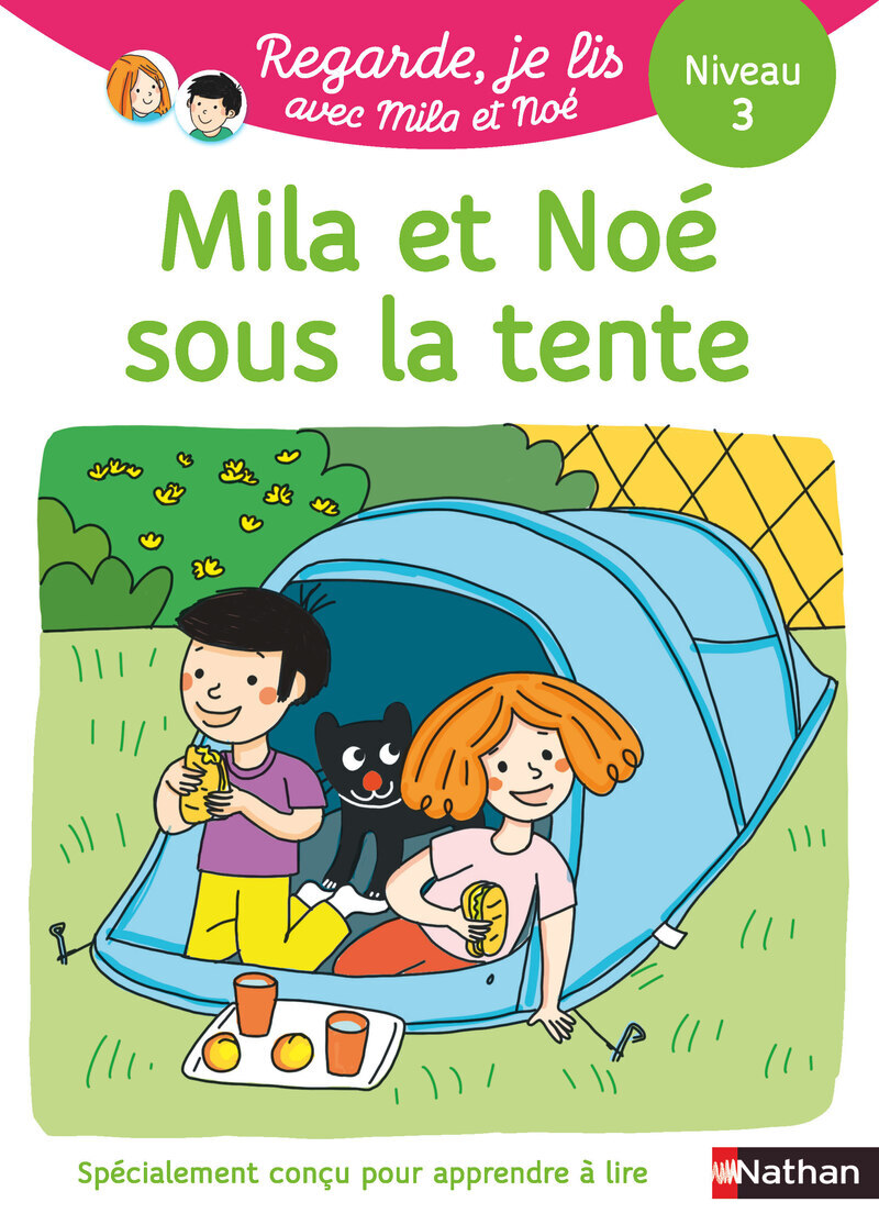 Regarde je lis ! Une histoire à lire tout seul - Mila et Noé sous la tente Niv3 - Éric Battut, Nathalie Desforges - NATHAN