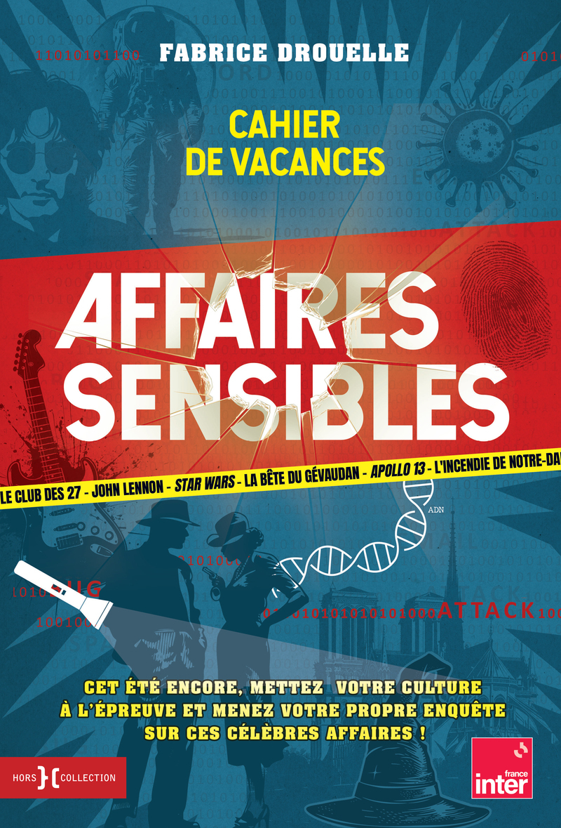 Affaires sensibles, le cahier de vacances - Fabrice Drouelle - HORS COLLECTION