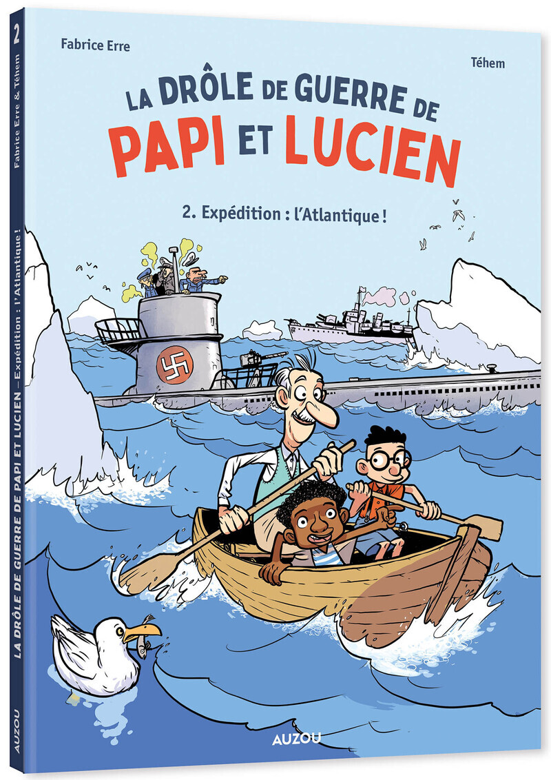 La drôle de guerre de Papi et Lucien - Tome 2 Expédition : l'Atlantique ! - Fabrice Erre,  Tehem, Thierry Maunier - AUZOU