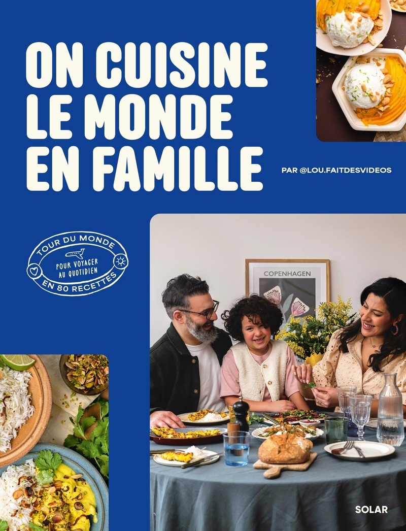 On cuisine le monde en famille - Loubna ZAHIR,  @Lou.faitdesvideos - SOLAR