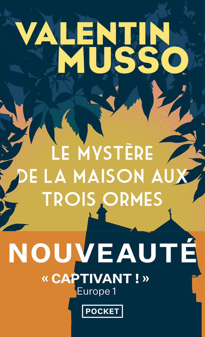 Le Mystère de la maison aux trois ormes - Valentin Musso - POCKET