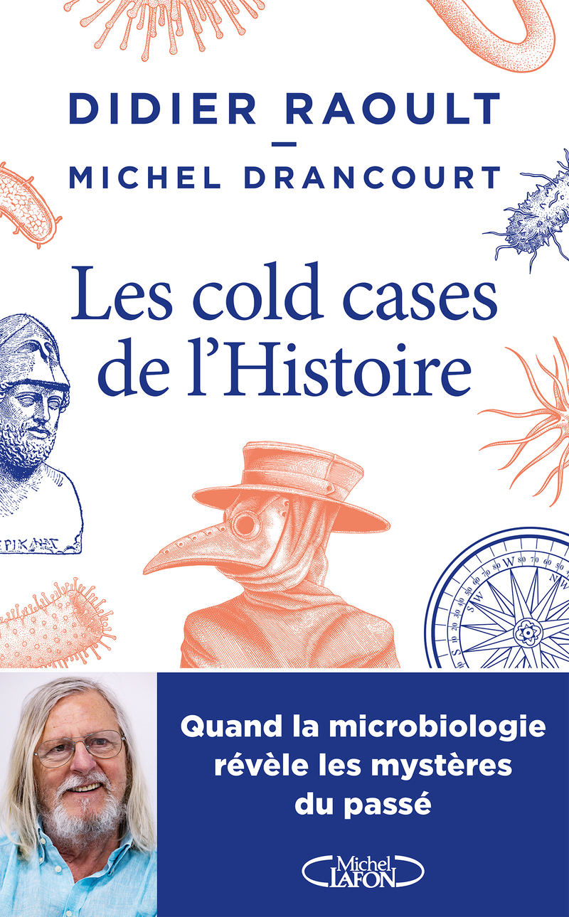 Les cold-cases de l'histoire - Quand la microbiologie révèle les mystères du passé - Didier Raoult, Michel DRANCOURT - MICHEL LAFON