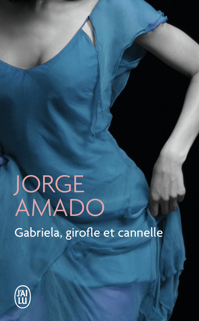 GABRIELA, GIROFLE ET CANNELLE - Jorge AMADO - J'AI LU