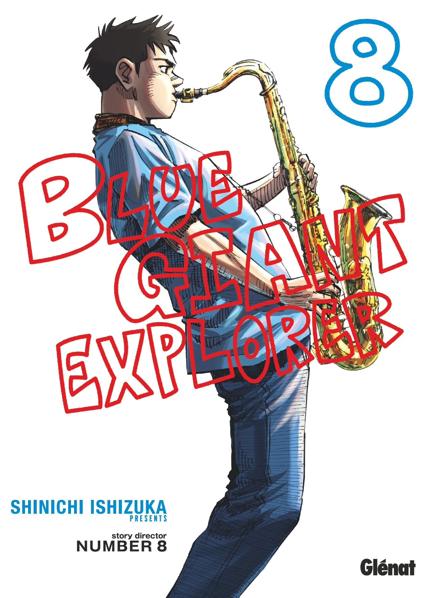 Blue Giant Explorer - Tome 08 - Shinichi Ishizuka - GLENAT