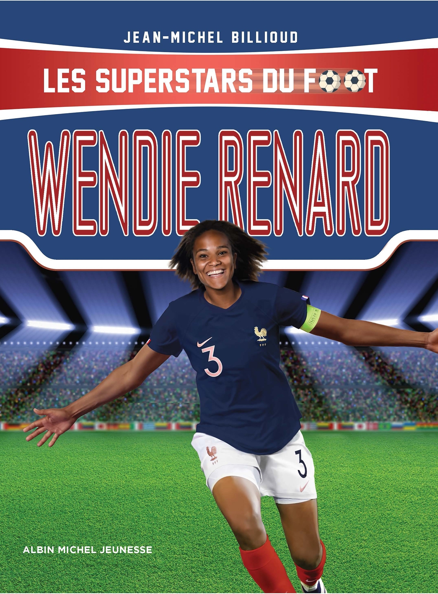 Wendie Renard - Jean-Michel Billioud - ALBIN MICHEL