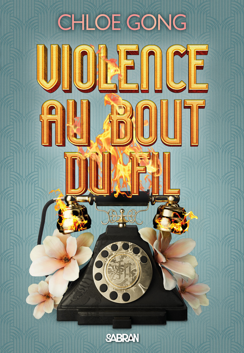 Violence au bout du fil - Tome 03 (broché) - Chloe Gong, Jacques Collin - SABRAN