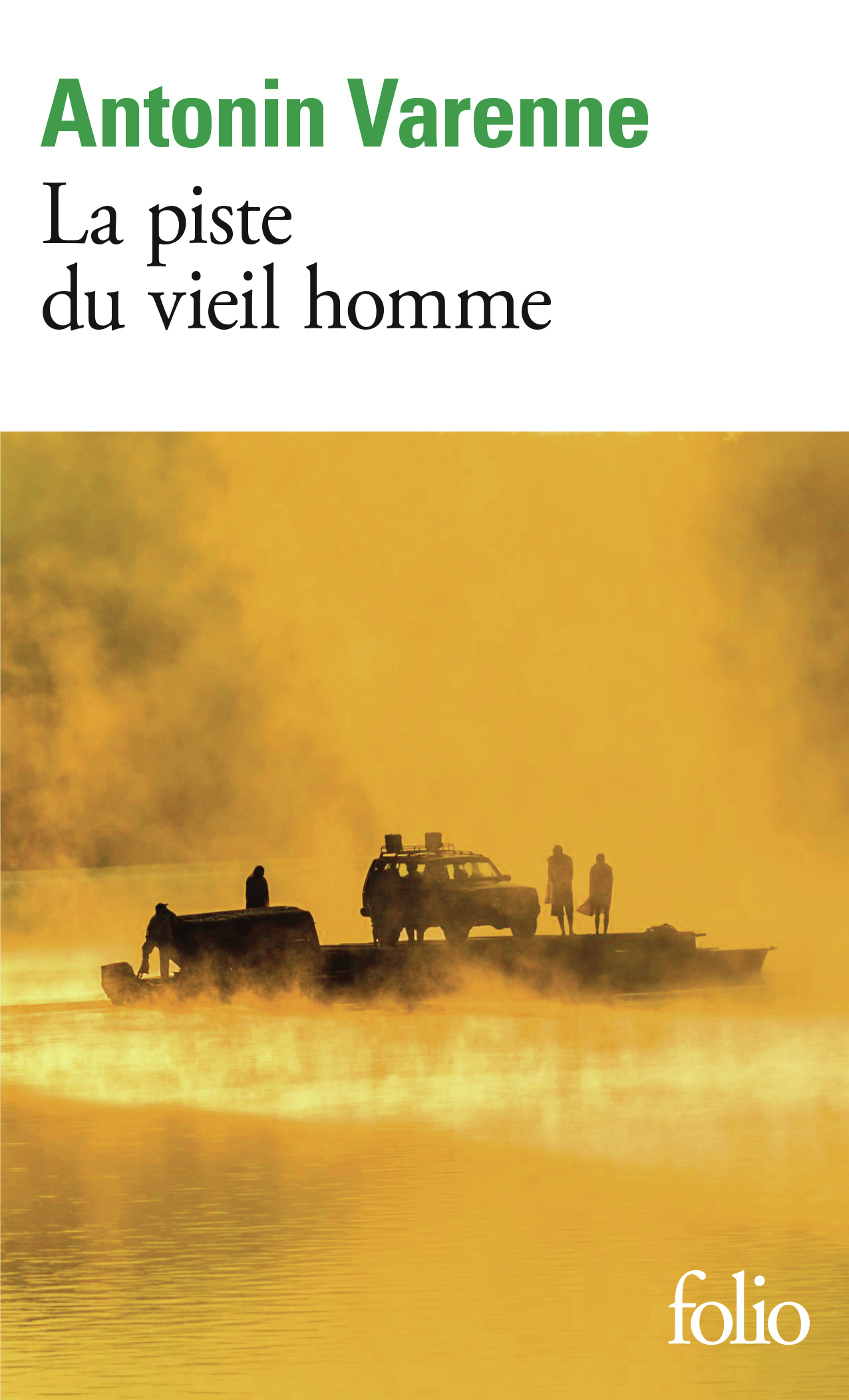 La piste du vieil homme - Antonin Varenne - FOLIO
