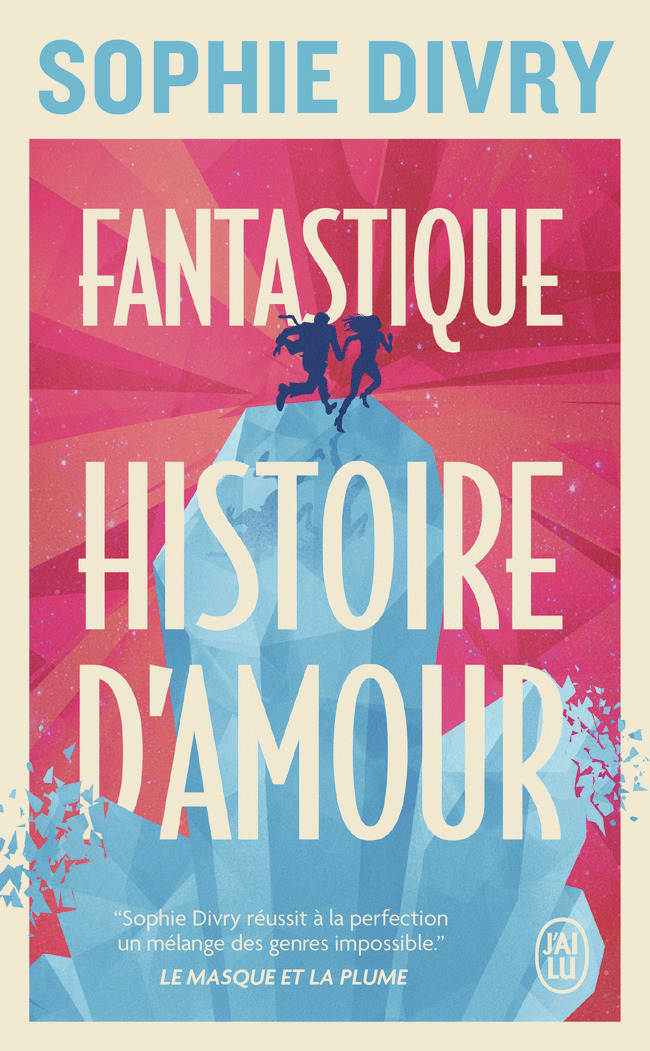 Fantastique histoire d'amour - Sophie Divry - J'AI LU