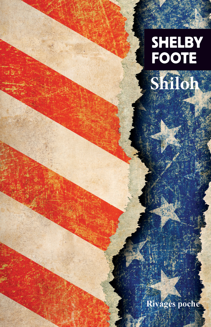 Shiloh - Shelby Foote, Olivier Deparis - RIVAGES