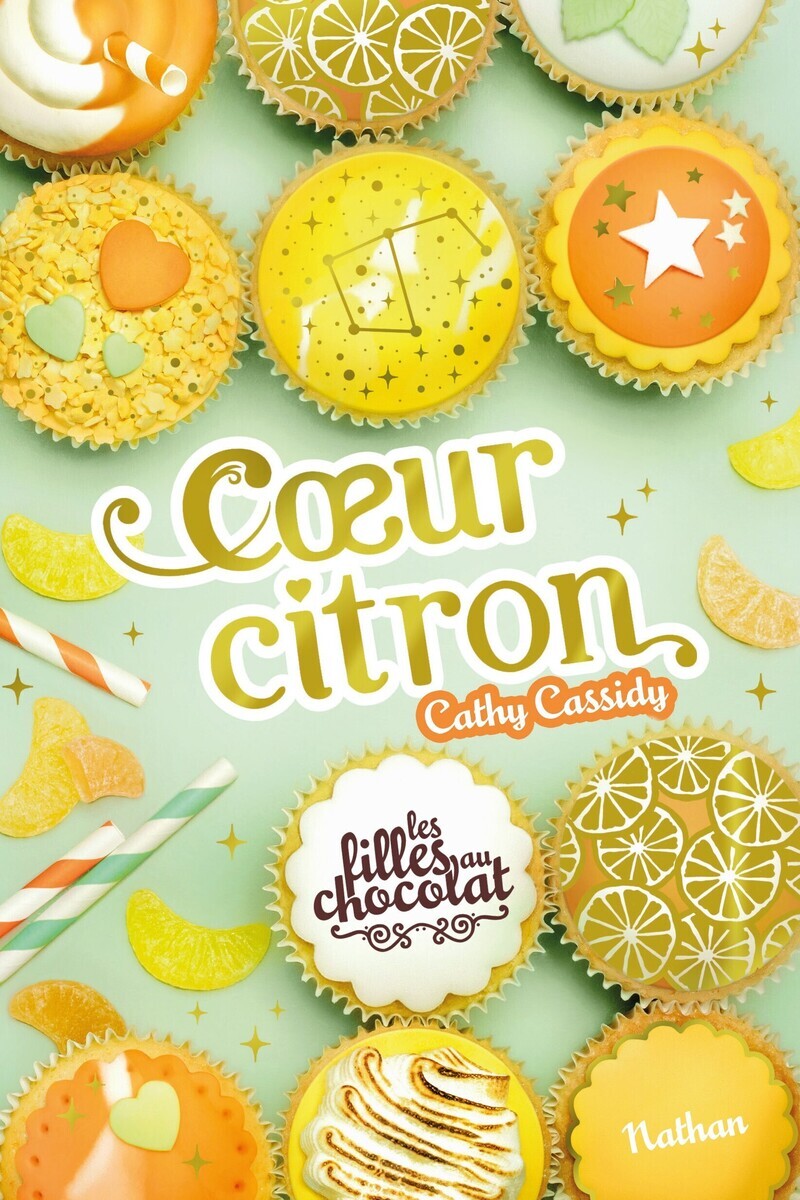 Les filles au chocolat - tome 10 Coeur citron - Cathy Cassidy, Anne Guitton - NATHAN
