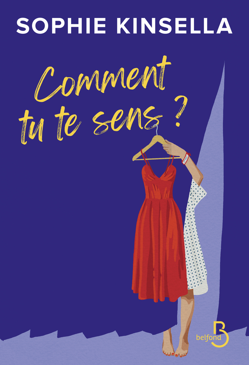 Comment tu te sens ? - Sophie Kinsella, Daphné Bernard - BELFOND