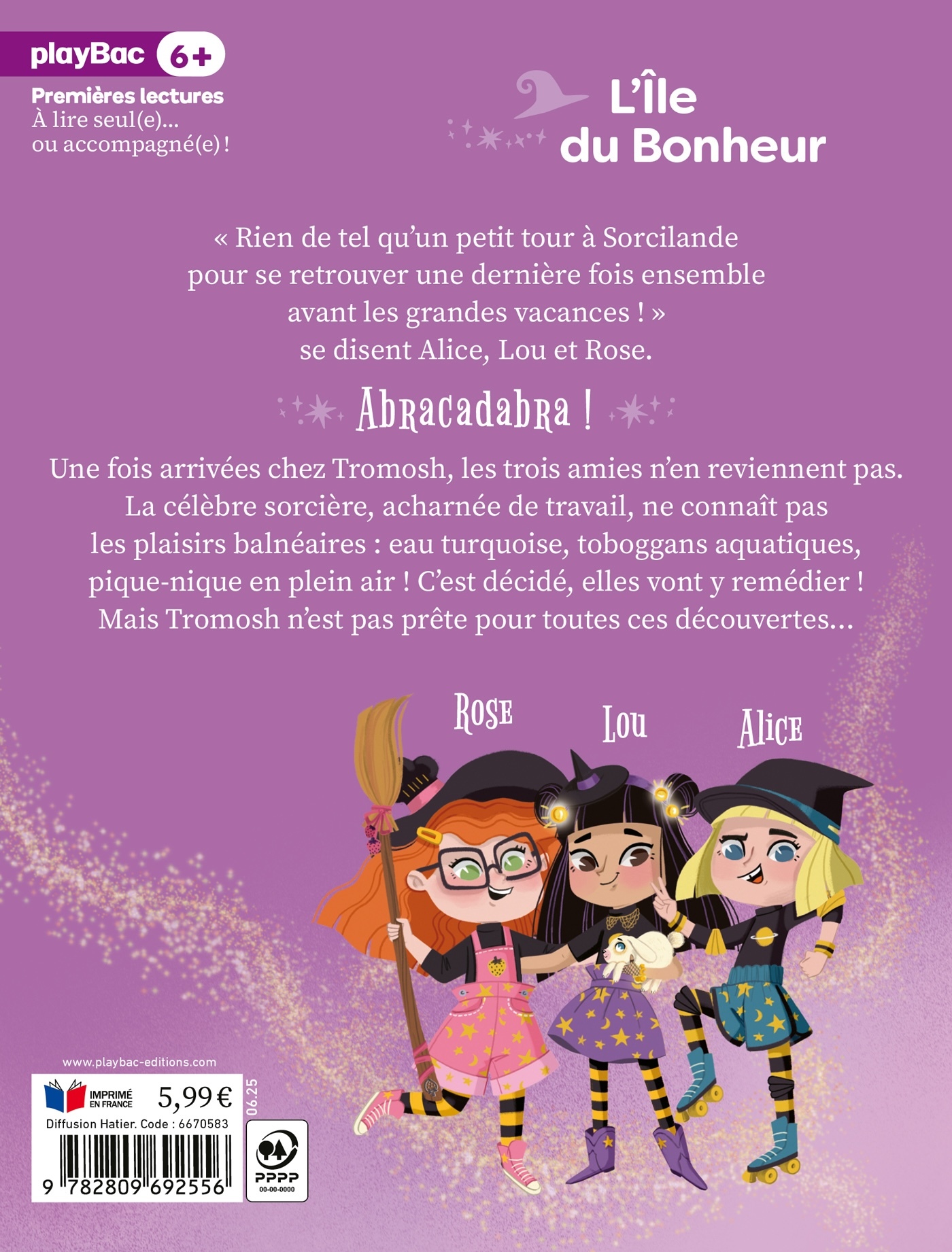 UNE, DEUX, TROIS SORCIÈRES D'ENFER - L'ÎLE DU BONHEUR- TOME 5 1,2,3... SORCIERES D'ENFER ! - Fanny Joly-Berbesson, Stéphanie Alastra - PLAY BAC