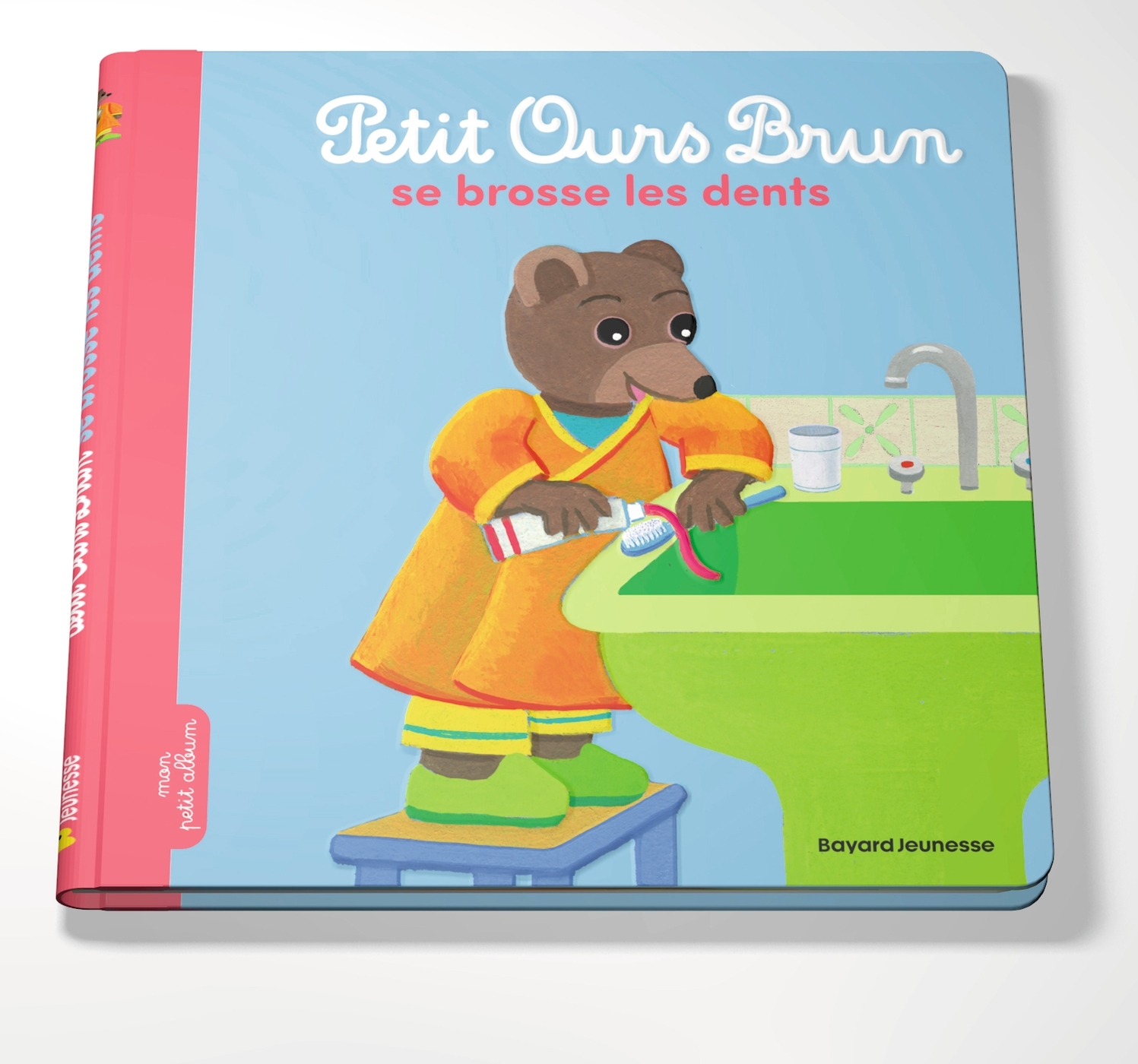 PETIT OURS BRUN SE BROSSE LES DENTS - Danièle Bour, Marie Aubinais, Martin Bour - BAYARD JEUNESSE