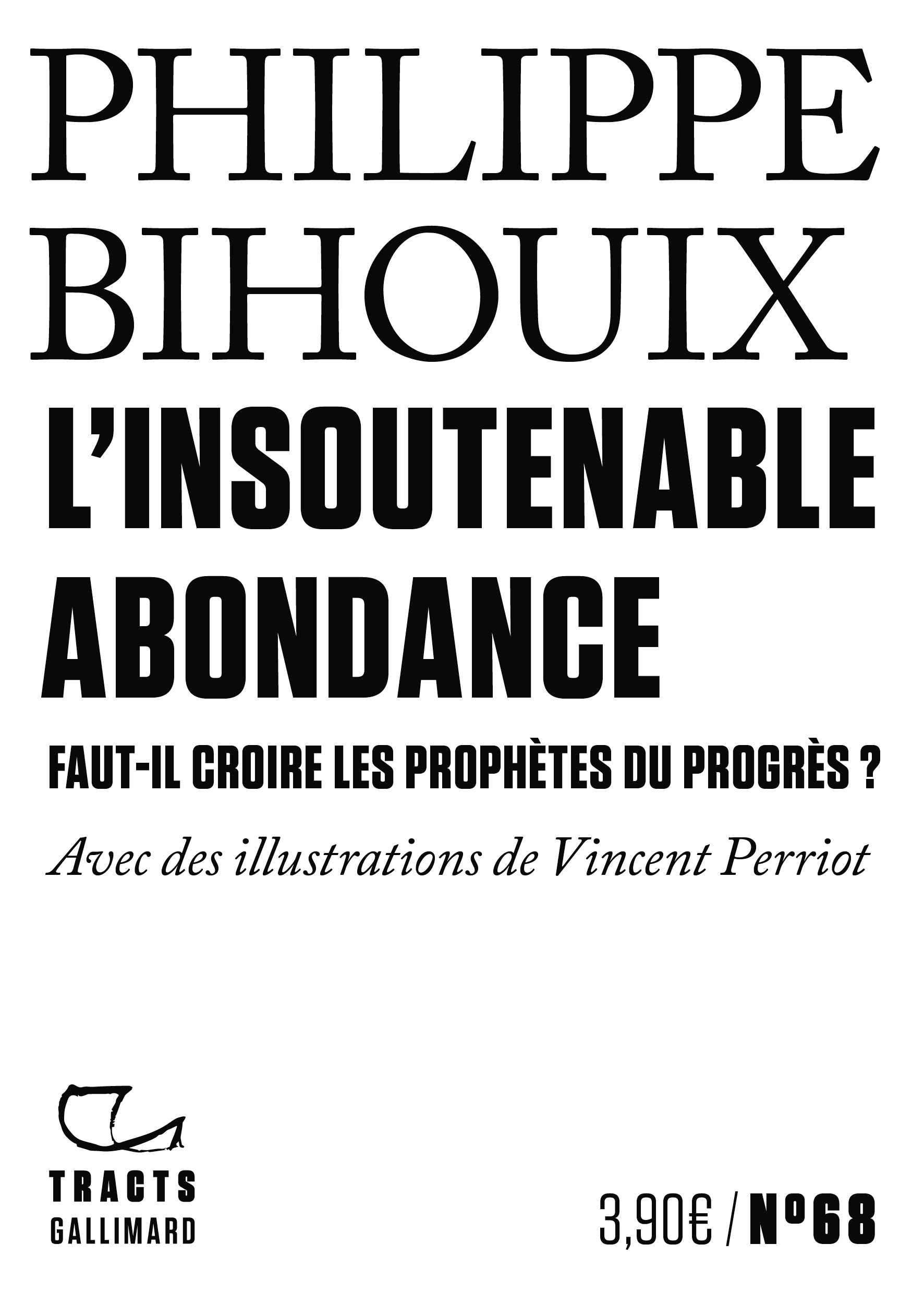 L'Insoutenable Abondance - Philippe Bihouix, Vincent Perriot, Vincent Perriot - GALLIMARD