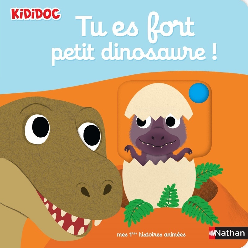Tu es fort petit dinosaure ! - Nathalie Choux - NATHAN