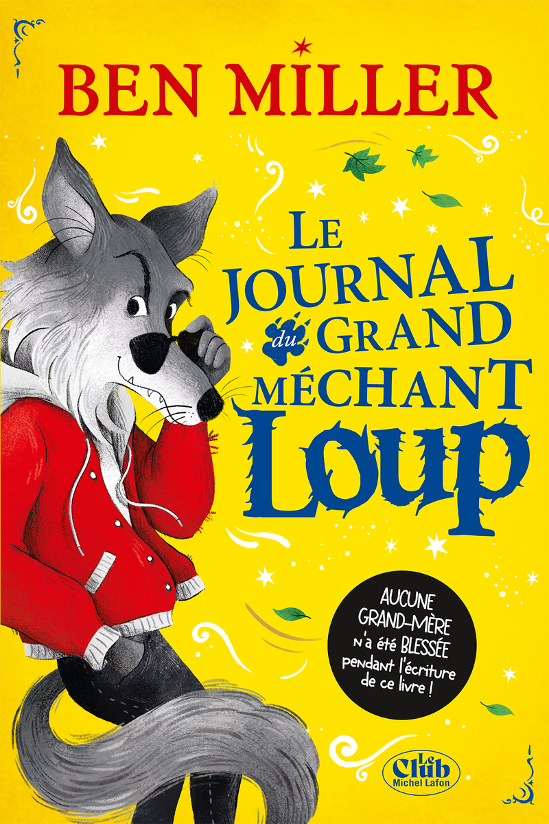 Le Journal du grand méchant loup - Ben Miller, Manu Causse - MICHEL LAFON