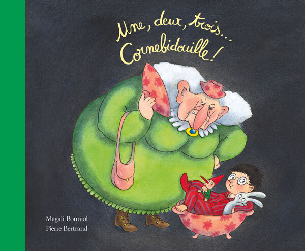 Une, deux, trois... Cornebidouille ! - Pierre Bertrand, Magali Bonniol - EDL