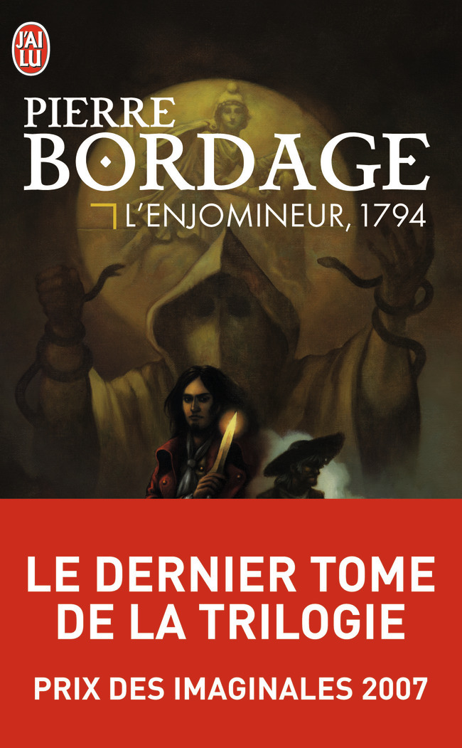 L'enjomineur, livre trois : 1794 - Pierre Bordage - J'AI LU
