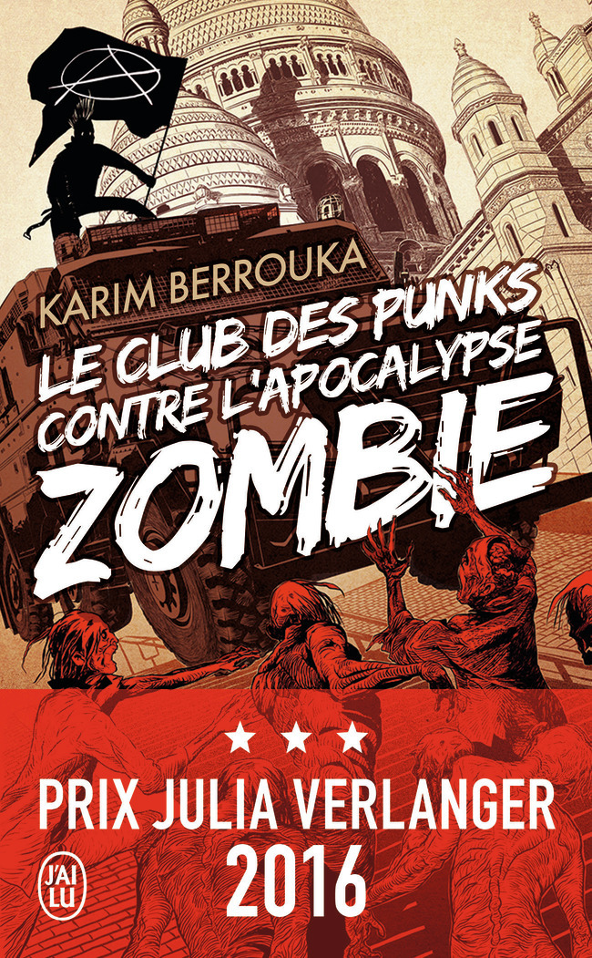 Le club des punks contre l'apocalypse zombie - KARIM BERROUKA - J'AI LU