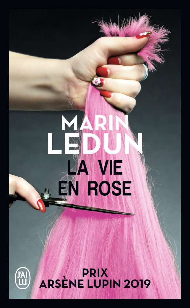 La vie en rose - Marin Ledun - J'AI LU