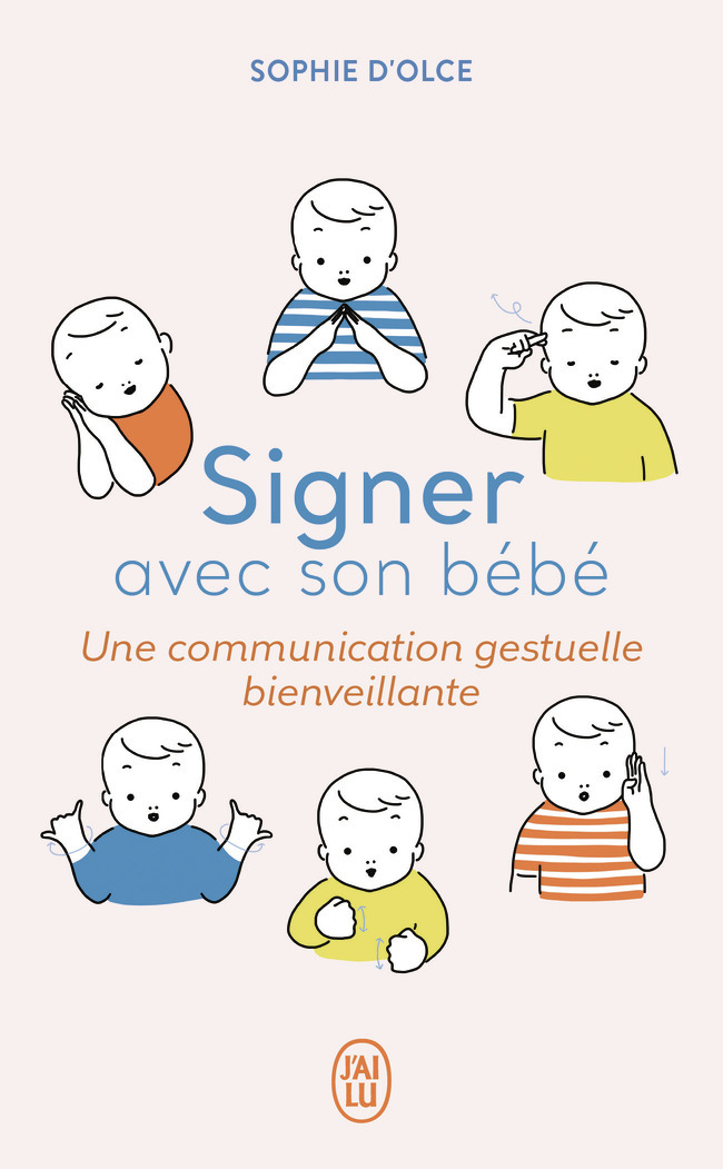 Signer avec son bébé - Sophie d'Olce, Junko Nakamura - J'AI LU