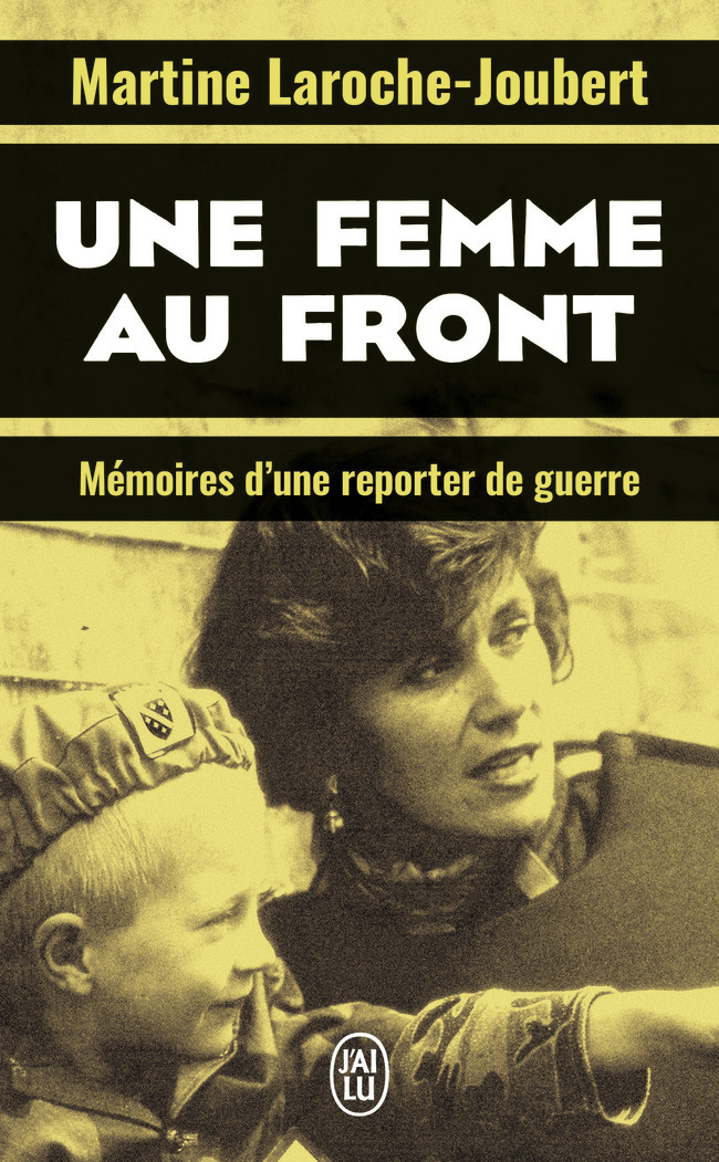 Une femme au front - Martine Laroche-Joubert - J'AI LU