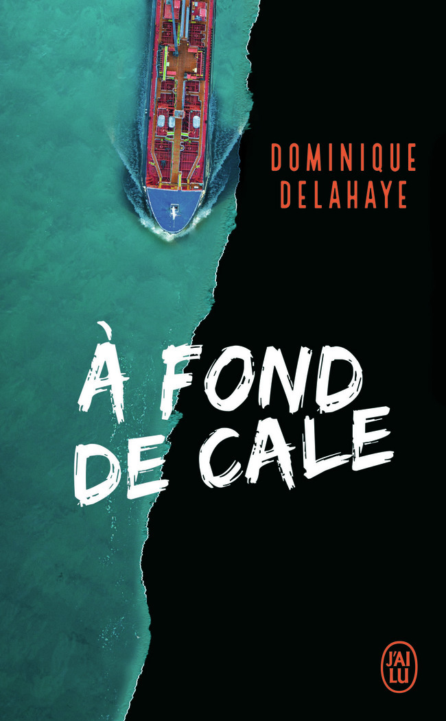 À fond de cale - Dominique Delahaye - J'AI LU