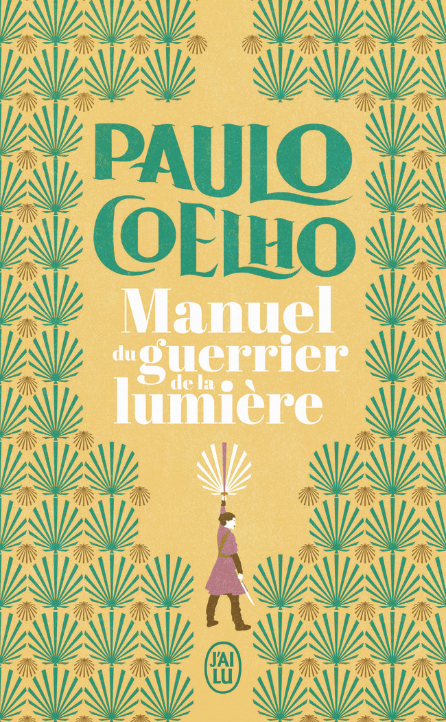 Manuel du guerrier de la lumière - Paulo Coelho, Françoise Marchand-Sauvagnargues - J'AI LU