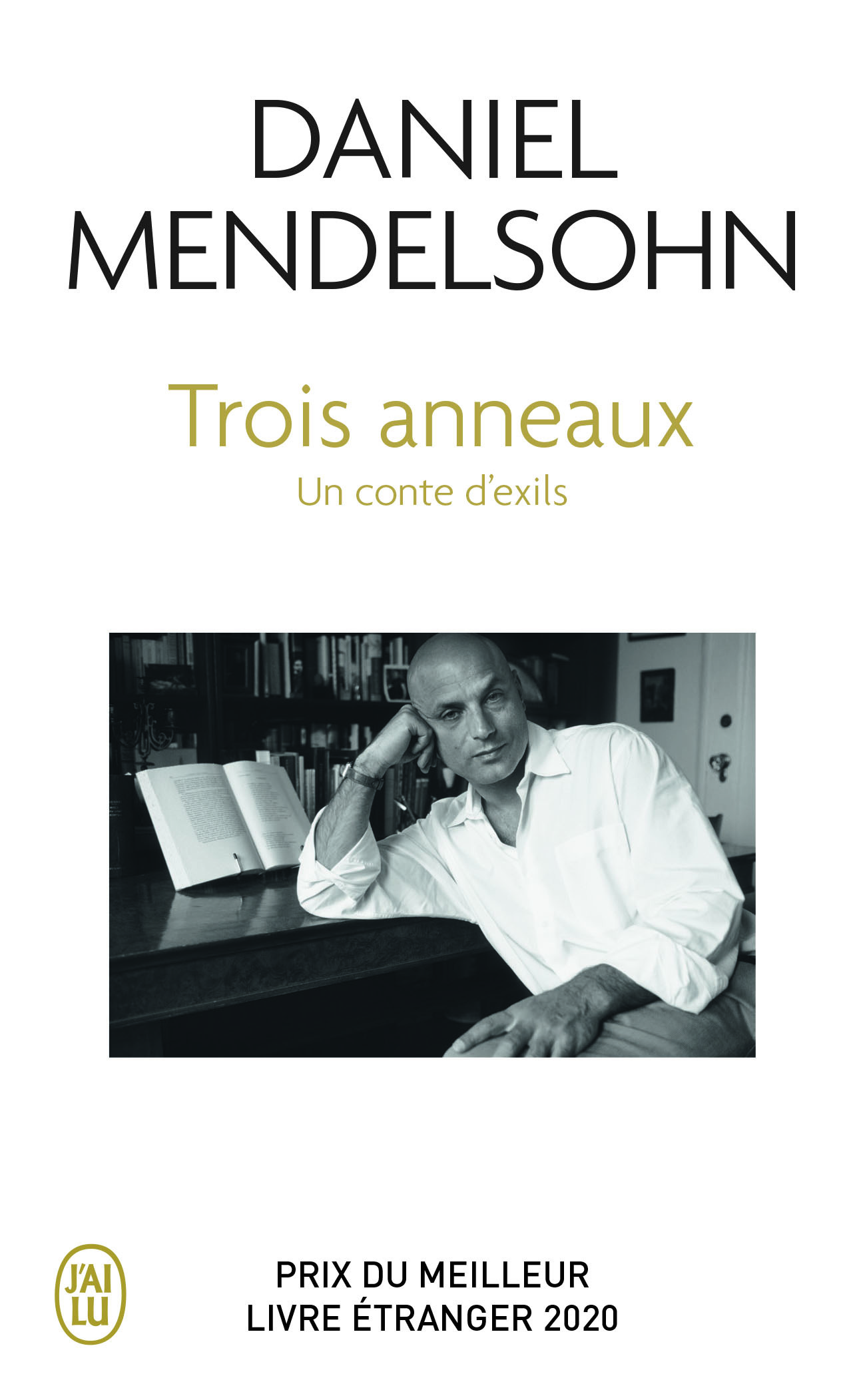 Trois anneaux - DANIEL MENDELSOHN, Isabelle D. TAUDIERE - J'AI LU