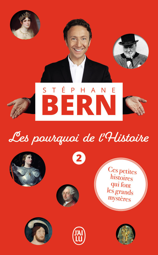 Les pourquoi de l'Histoire - Stéphane Bern - J'AI LU