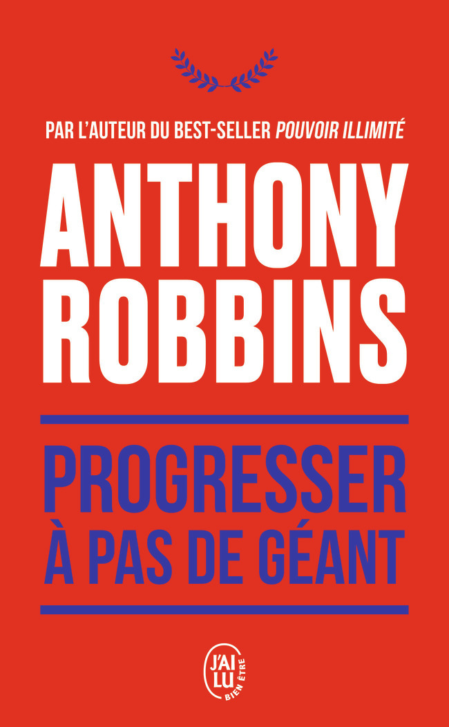 Progresser à pas de géant - Anthony Robbins, Jean-Pierre Manseau - J'AI LU