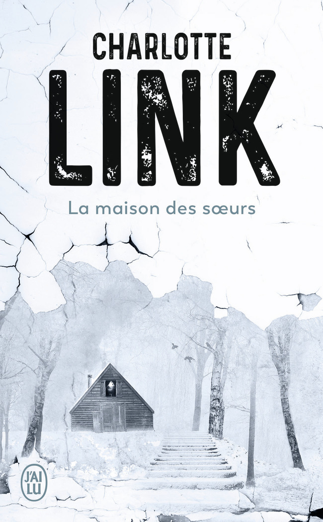 La maison des soeurs - Charlotte Link, Corinne Tresca - J'AI LU