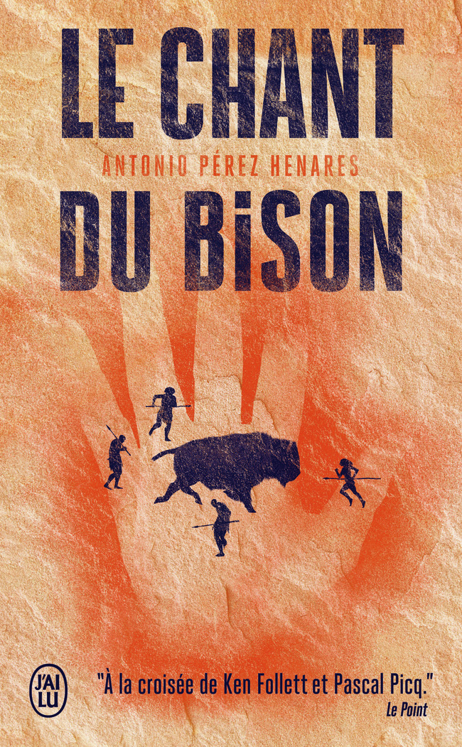Le chant du bison - Antonio Perez-Henares, Anne-Carole Grillot, Antonio Pérez Henares - J'AI LU