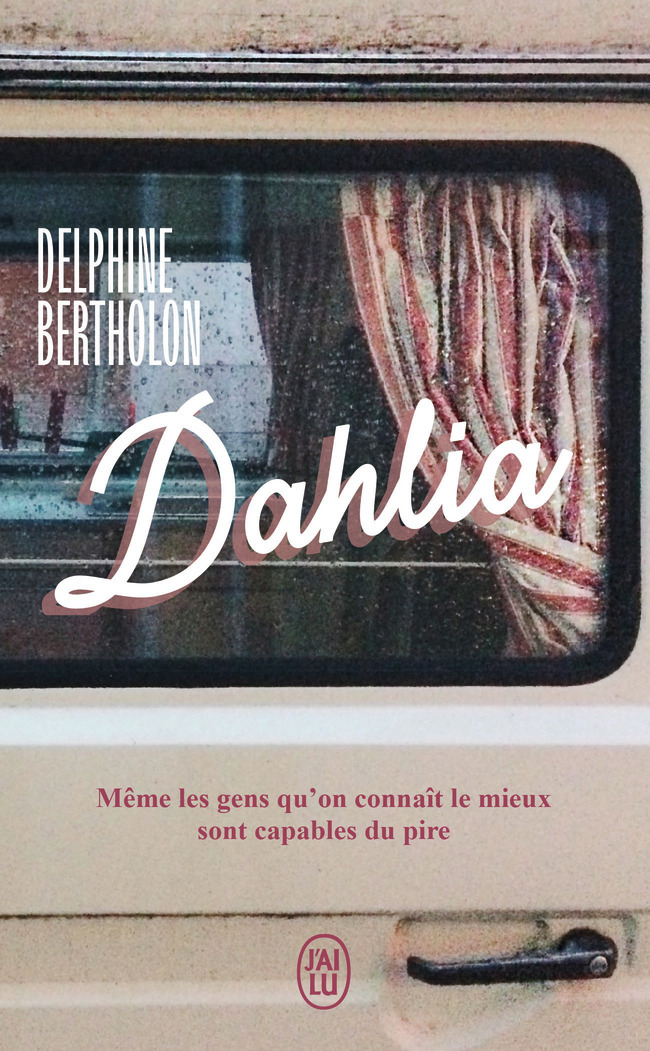 Dahlia - DELPHINE BERTHOLON - J'AI LU