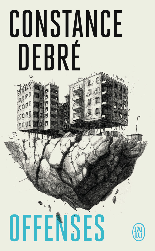 Offenses - Constance Debré - J'AI LU
