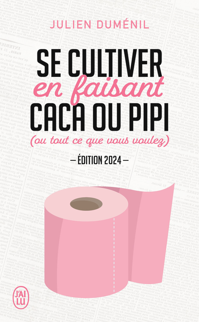 Se cultiver en faisant caca ou pipi (ou tout ce que vous voulez) - Julien Dumenil, Pole Gauer - J'AI LU