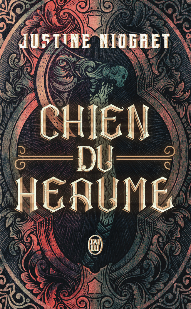 Chien du heaume - Justine Niogret - J'AI LU