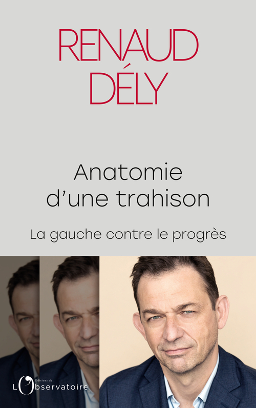 Anatomie d'une trahison - Renaud Dély - L'OBSERVATOIRE