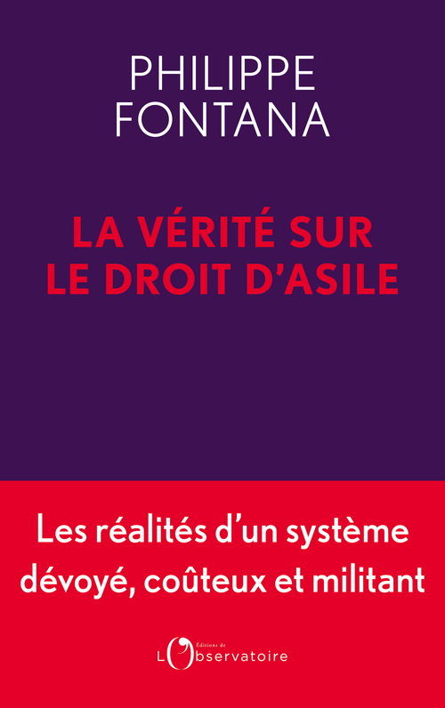 La Vérité sur le droit d'asile - Philippe Fontana - L'OBSERVATOIRE