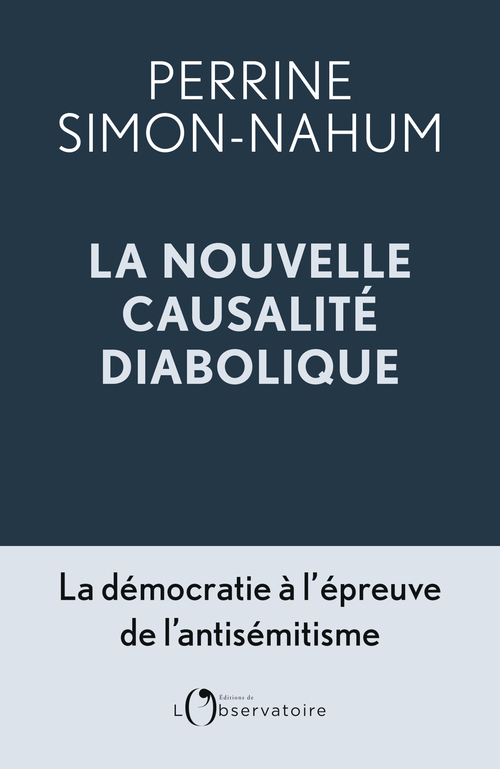 La nouvelle « causalité diabolique » - Perrine Simon-Nahum - L'OBSERVATOIRE