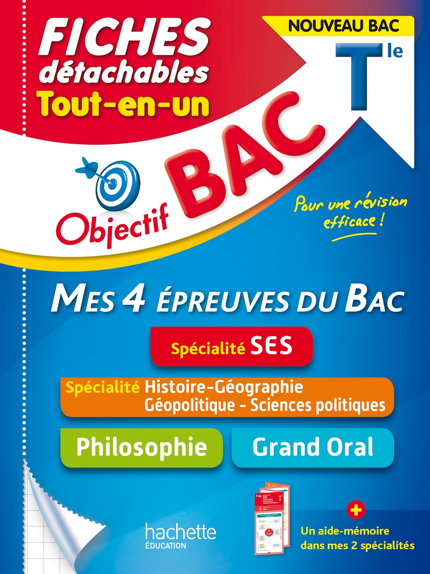 Objectif BAC Fiches  Tout-en-un Tle Spécialité SES - Histoire-Géo, géopolitique + Philo + Grand Oral - Isabelle Lisle, Mikaël Garandeau, Éric Marquer, Sylvie Beauthier, Olivier Thierry, Vincent Adoumié - HACHETTE EDUC